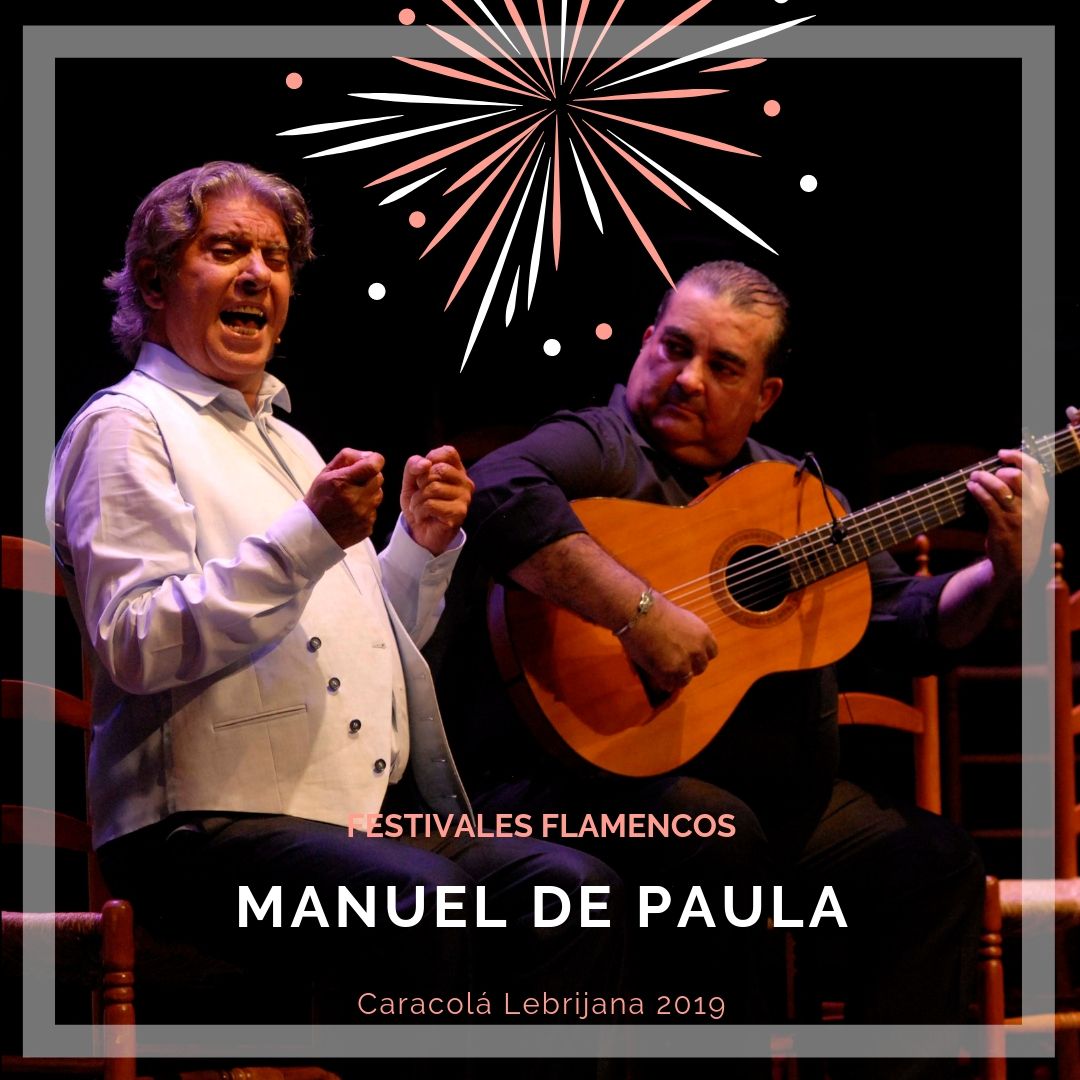 Artistas flamencos 54 Caracolá Lebrijana 2019_Manuel de Paula